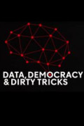 Data, Democracy and Dirty Tricks