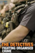 The Detectives: Fighting Organised Crime