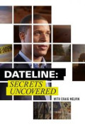 Dateline: Secrets Uncovered